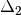 \Delta_2
